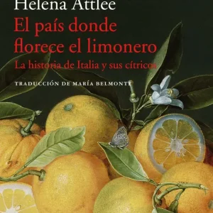 EL PAÍS DONDE FLORECE EL LIMONERO Attlee, Helen 2017