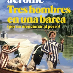 TRES HOMBRES EN UNA BARCA Jerome, Jerome K. 2022