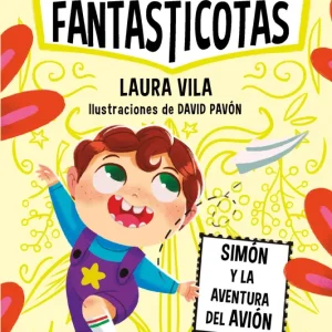 Aprende a leer con Las Fantasticotas 6. Simón y la aventura del avión Vila, Laura 2023