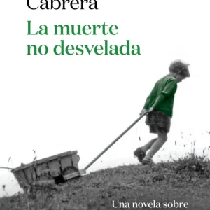 La muerte no desvelada Cabrera, Luis 2025