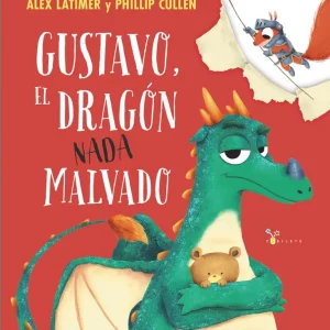 Gustavo, el dragón nada malvado Latimer, Alex 2025