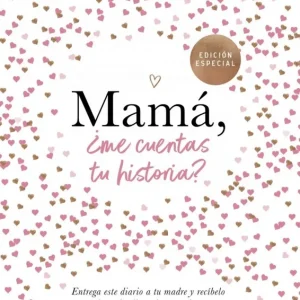 MAMÁ, ¿ME CUENTAS TU HISTORIA? Van Vliet, Elma 2018