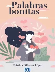 Palabras bonitas Olivares López, Cristina 2022