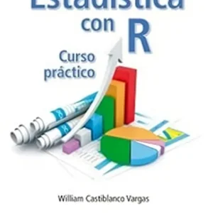 Estadistica con r:curso practico Castiblanco Vargas, William 2025