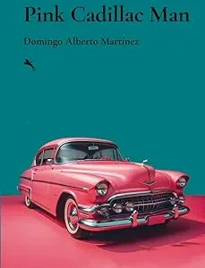 PINK CADILLAC MAN DOMINGO ALBERTO MARTÍNEZ 2025