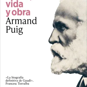 Antonio gaudi, vida y obra Puig, Armand 2026