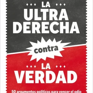 La ultraderecha contra la verdad Hest, Adriana 2026