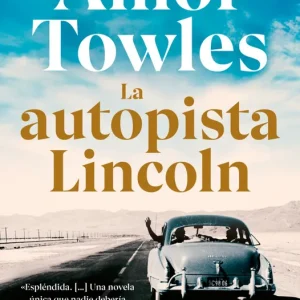 La autopista Lincoln Towles, Amor 2025