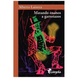 MATANDO ENANOS A GARROTAZOS Alberto Laiseca 2025