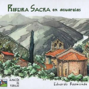Ribeira Sacra en acuarelas Pérez Baamonde, Eduardo 2020