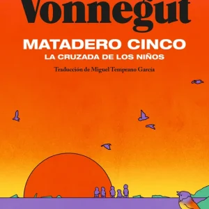 Matadero cinco Vonnegut, Kurt 2021