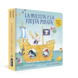 La ovejita y la fiesta pirata (La ovejita que vino a cenar. Libro de cartón) Smallman, Steve 2023