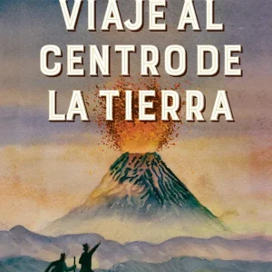 Viaje al centro de la tierra Jules Verne 2026
