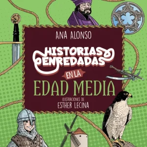Historias enredadas en la Edad Media Alonso, Ana 2025