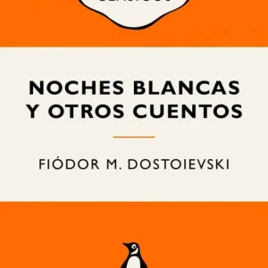 Noches blancas y otros cuentos Fiódor M. Dostoievski 2026