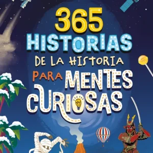 365 historias de la historia para mentes curiosas Seguí Jiménez, Diana 2024