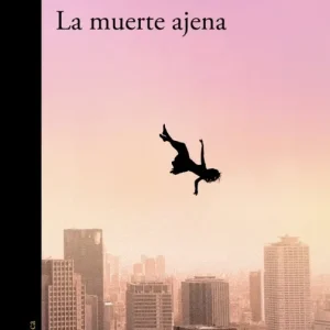 La muerte ajena Piñeiro, Claudia 2025