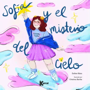 Sofía y el misterio del cielo Esther Ráez 2025