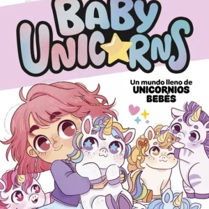 1.Un mundo lleno de unicornios bebés Perez Sauquillo, Vanesa 2026
