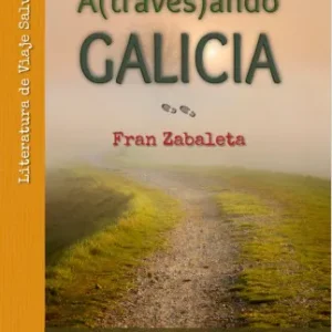 A(través)ando GALICIA Zabaleta, Fran 2024