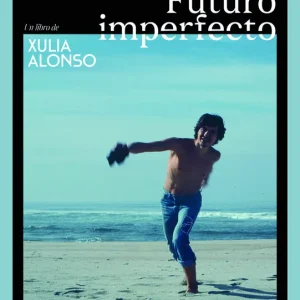 FUTURO IMPERFECTO ALONSO, XULIA 2024
