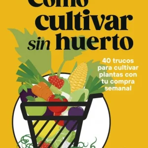 Cómo cultivar sin huerto Simon Akeroyd 2026