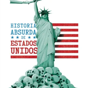 Historia absurda de EEUU Ad Absurdum 2026