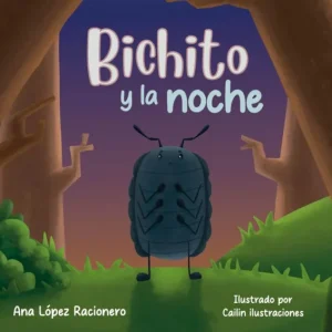 Bichito y la noche López Racionero, Ana 2026