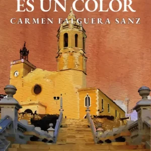 Siena es un color Falguera Sanz, Carmen 2025