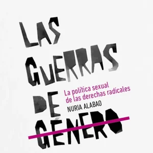 Las guerras de género Alabao, Nuria 2025
