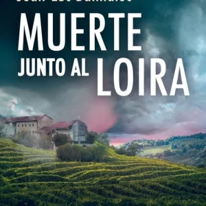 Muerte junto al Loira (Comisario Dupin 12) Bannalec, Jean-Luc 2025