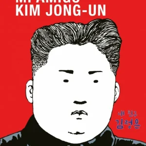MI AMIGO KIM JONG-UN Keum Suk Gendry-Kim 2025