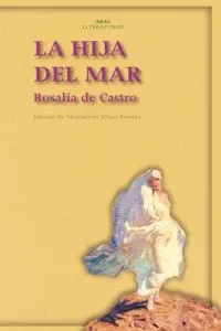 La hija del mar Castro, Rosalia 2005