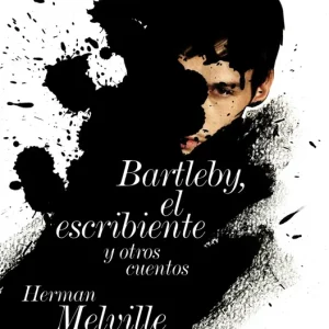 Bartleby, el escribiente Melville, Herman 2012