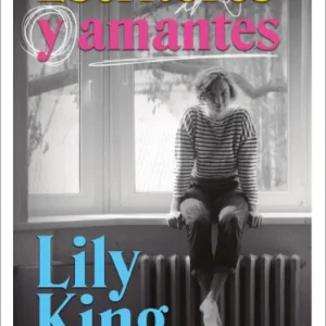 Escritores y amantes Lily King 2026