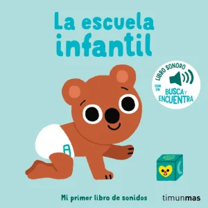La escuela infantil. Mi primer libro de sonidos Billet, Marion 2024
