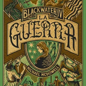 BLACKWATER IV. La guerra Mcdowell, Michael 2024