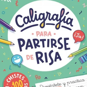 CALIGRAFÍA PARA PARTIRSE DE RISA CADA DÍA ECIJA, CHELEN 2022