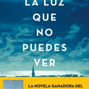 La luz que no puedes ver Doerr, Anthony 2015