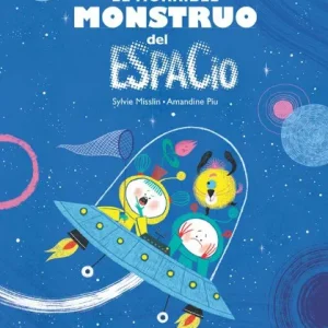 EL HORRIBLE MONSTRUO DEL ESPACIO Misslin, Sylvie 2026
