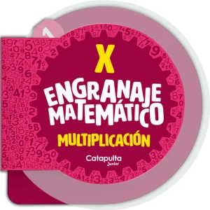Engranaje matemático: Multiplicación LOS EDITORES DE CATAPULTA 2024