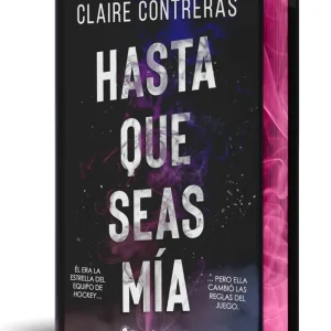 Hasta que seas mía (edición especial limitada en tapa dura con cantos pintados) Contreras, Claire 2025