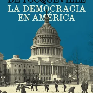 La democracia en América Alexis de Tocqueville 2026