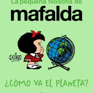 ¿Cómo va el planeta? (La pequeña filosofía de Mafalda) QUINO 2026