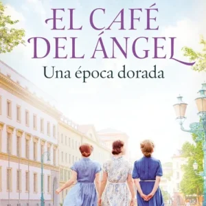 El Café del Ángel. Una época dorada (Café del Ángel 5) Jacobs, Anne 2025