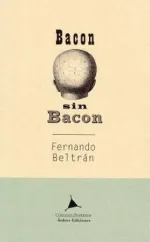 Bacon sin Bacon Beltrán, Fernando 2023