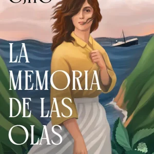 La memoria de las olas Mirta Ojito 2026