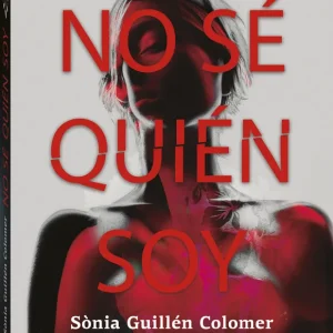 No sé quién soy Guillén Colomer, Sònia 2025