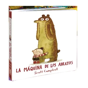 La máquina de los abrazos ed. cartoné Campbell, Scott 2025