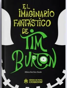 El imaginario fantastico de tim burton Martinez, Milena 2026